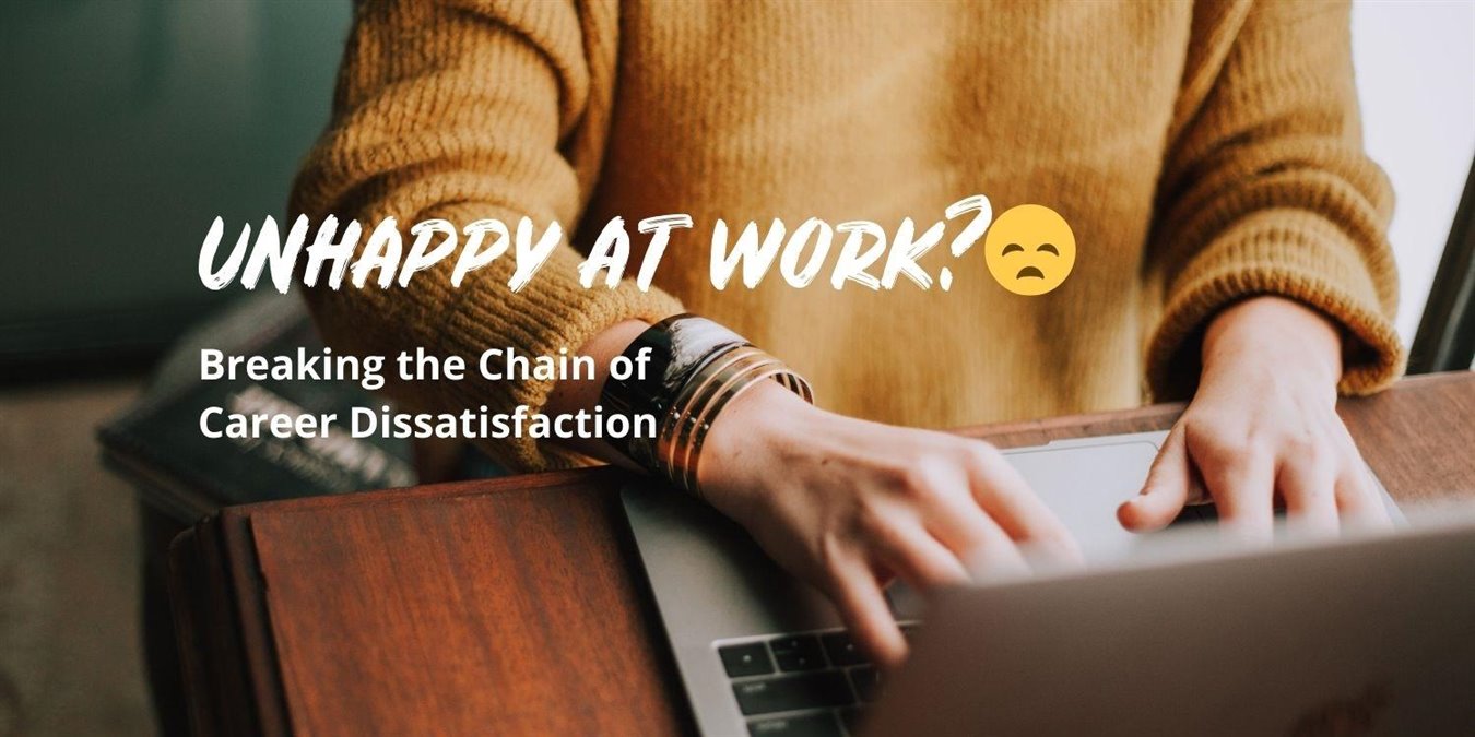 Breaking the Chain of Career Dissatisfaction